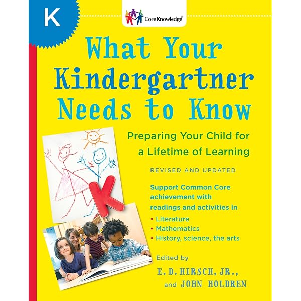 What Your First-Grader Needs to Know: Hirsch Jr., E.D.